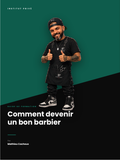 Comment devenir un bon barbier — Le guide complet de l'Institut Privé